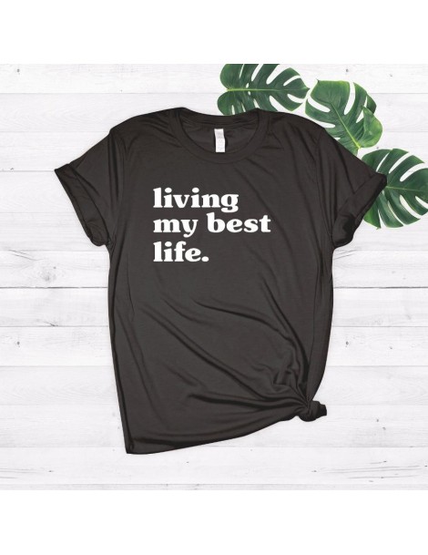 T-Shirts Living My Best Life Women tshirt Cotton Casual Funny t shirt For Lady Yong Girl Top Tee Hipster Drop Ship S-351 - Bl...