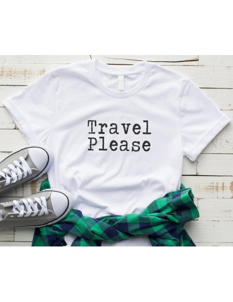 T-Shirts travel please Women tshirt Cotton Casual Funny t shirt For Lady Yong Girl Top Tee Hipster Tumblr Drop Ship S-161 - P...