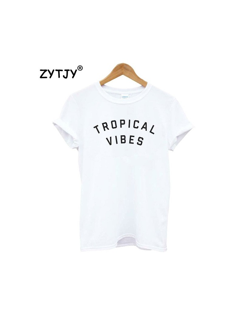 T-Shirts TROPICAL VIBES Letters Print Women T shirt Casual Cotton Hipster Shirt For Lady Funny Top Tee White Gray Black Drop ...