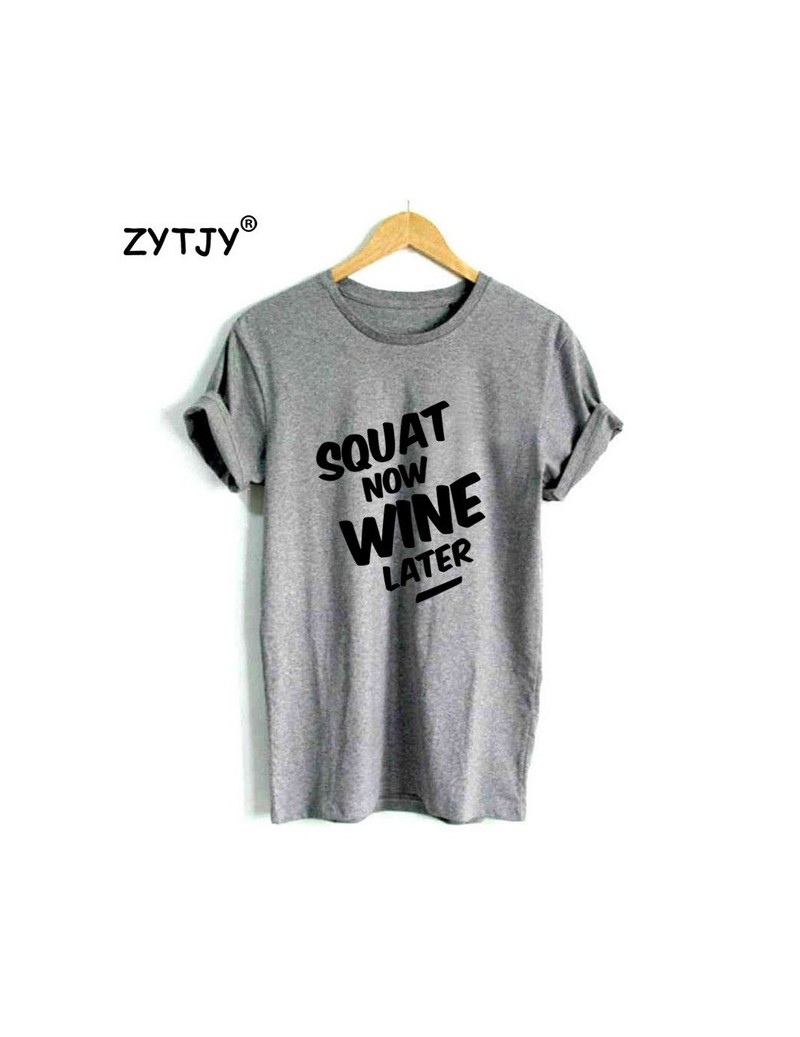 SQUAT NOW WINE LATER Letters Print Women tshirt Casual Cotton Hipster Funny t shirt For Girl Top Tee Tumblr Drop Ship BA-162...