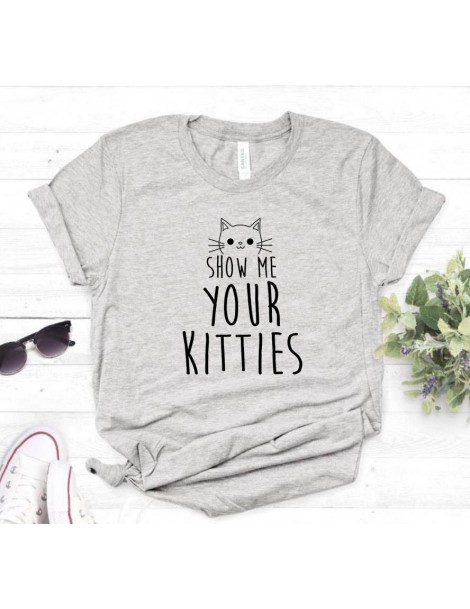 T-Shirts Show Me Your Kitties Cat Print Women tshirt Casual Cotton Hipster Funny t shirt For Girl Top Tee Drop Ship BA-161 - ...