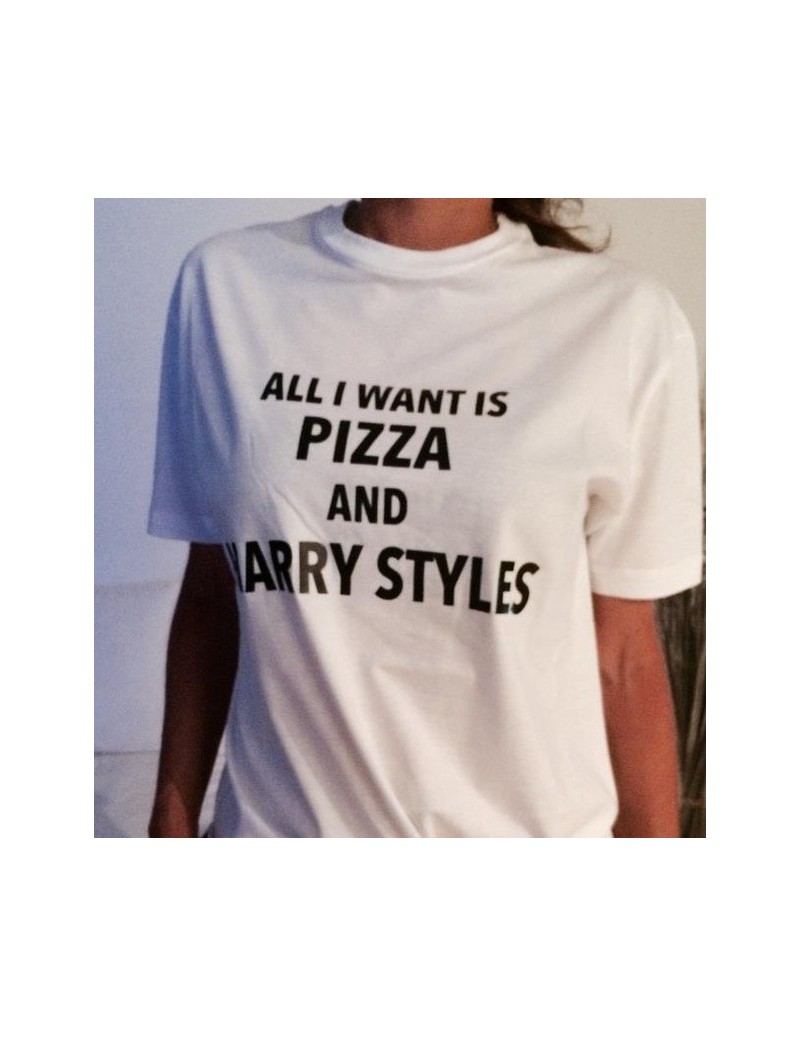 T-Shirts all i want is pizza and harry styles Letters Print Women T shirt Cotton Casual Funny Shirt For Lady White Top Tee Hi...