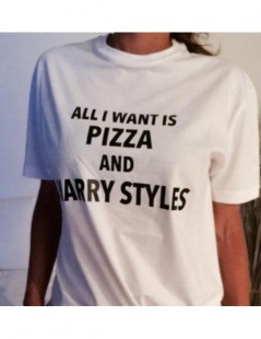 T-Shirts all i want is pizza and harry styles Letters Print Women T shirt Cotton Casual Funny Shirt For Lady White Top Tee Hi...
