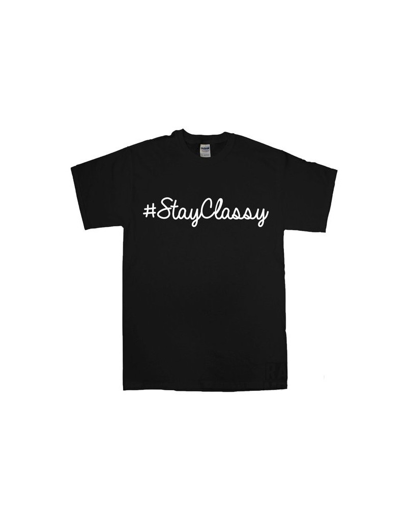 Stay Classy Slogan Letters Print Women t shirt Cotton Casual Funny tshirts For Lady Top Tee Hipster Drop Ship Z-510 - Black ...